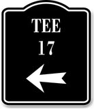 Tee 17 Golf Course Left Arrow BLACK Aluminum Composite Sign