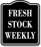 Fresh Stock Weekly BLACK Aluminum Composite Sign