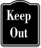Keep Out Elegant BLACK Aluminum Composite Sign