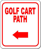GOLF CART PATH RED 8 Arrow Variations Metal Aluminum composite sign