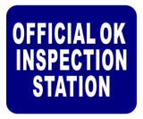 OK OFFICIAL INSPECTION STATION Aluminum Composite Sign