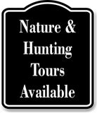 Nature   Hunting Tours Available Hunt BLACK Aluminum Composite Sign