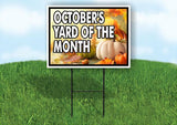 OCTOBERS YARD OF THE MONTH Yard Sign Road with Stand LAWN SIGN