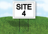 SITE 4  18 in x 24 in Yard Sign Road Sign with Stand