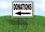 DONATIONS LEFT ARROW BLACK Yard Sign Road with Stand LAWN SIGN Single sided