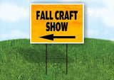 FALL CRAFT SHOW LEFT ARROW Yard Sign Road with Stand LAWN SIGN Single sided