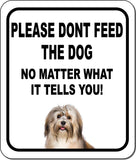 PLEASE DONT FEED THE DOG Havanese Aluminum Composite Sign