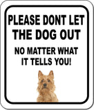 PLEASE DONT LET THE DOG OUT NMW Australian Terrier Metal Composite Sign
