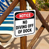 NOTICE No Diving Off Of Dock METAL Aluminum composite outdoor sign