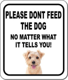 PLEASE DONT FEED THE DOG Norfolk Terrier Aluminum Composite Sign