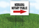 NEBRASKA _NOTARY PUBLIC RIGHT ARROW RED Yard Sign w Stand LAWN SIGN Single