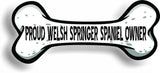 Proud Welsh Springer Spaniel Owner Bone Car Magnet Bumper Sticker 3"x7"