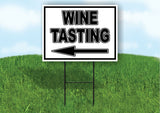 WINE TASTING ROOM  LEFT arrow BLACK 18inx24in Yard Road Sign w/  Stand