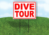 DIVE TOUR RED WHITE Yard Sign Road with Stand LAWN SIGN