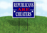 REPUBLICANS ARE CHEATERS Yard Sign with Stand LAWN SIGN