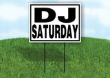DJ SATURDAY BLACK BORDER Yard Sign with Stand LAWN SIGN