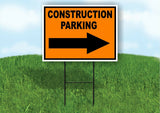 Construction Parking RIGHT Yard Sign Road with Stand LAWN SIGN Single sided
