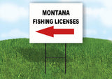 MONTANA _FISHING LICENSES LEFT ARROW RED Yard Sign w Stand LAWN SIGN Single