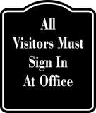 All Visitors Must Sign In At Office BLACK Aluminum Composite Sign