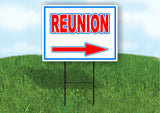 REUNION RIGHT arrow RED WHITE BLUE 18inx24in Yard Road Sign w/  Stand