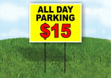 ALL DAY PARKING 15 DOLLARS Plastic Yard Sign ROAD SIGN with Stand
