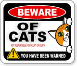 BEWARE OF CATS NOT RESPONSIBLE FOR INJURY OR DEATH Metal Aluminum composite sign