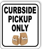 TOGO CURBSIDE PICKUP ONLY BLACK Metal Aluminum composite sign