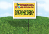 DIAMOND PRESCHOOL GRADUATE 18 in x 24 in Yard Sign Road Sign with Stand