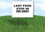 NEW JERSEY LAST FOOD STOP 18 in x 24 in Yard Sign Road Sign with Stand