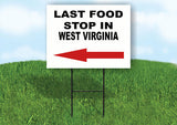 WEST VIRGINIA LAST FOOD STOP LEFT ARROW Yard Sign w Stand LAWN SIGN Single