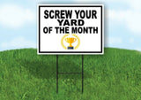 SCREW YOUR YARD OF THE MONTH BLACK GOLD TROPHY Yard Sign with Stand LAWN SIGN