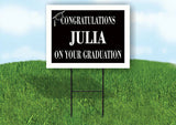 JULIA CONGRATULATIONS GRADUATION 18 in x 24 in Yard Sign Road Sign with Stand