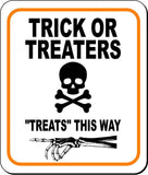 TRICK OR TREATERS TREATS THIS WAY LEFT Metal Aluminum Composite Sign