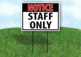 NOTICE STAFF ONLY Yard Sign Road with Stand LAWN SIGN
