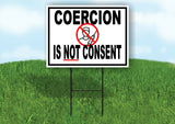 COERCION IS NOT CONSENT Yard Sign with Stand LAWN SIGN