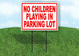 NO CHILDREN PLAYING IN PARKING LOT RED Yard Sign Road with Stand LAWN SIGN