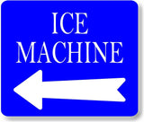 ICE machine LEFT ARROW BLUE Metal Aluminum composite sign