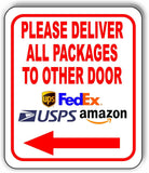 Please Deliver All Packages To OTHER Door LEFT Arrow Aluminum composite sign