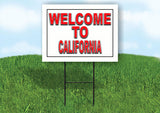 CALIFORNIA WELCOME TO 18 in x 24 in Yard Sign Road Sign with Stand
