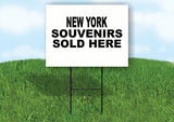 NEW YORK SOUVENIRS SOLD HERE 18 in x 24 in Yard Sign Road Sign with Stand