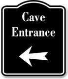 Cave Entrance Left Arrow BLACK Aluminum Composite Sign