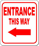 ENTRANCE THIS WAY DIRECTIONAL RED 8 Arrow Variations Aluminum composite sign