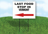 VERMONT LAST FOOD STOP LEFT ARROW Yard Sign w Stand LAWN SIGN Single