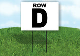 ROW D BLACK WHITE Yard Sign with Stand LAWN SIGN