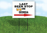 GEORGIA LAST BEER STOP RIGHT ARROW Yard Sign w Stand LAWN SIGN Single