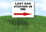 IOWA LAST GAS STATION RIGHT ARROW Yard Sign w Stand LAWN SIGN Single