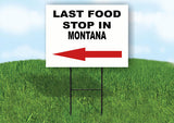 MONTANA LAST FOOD STOP LEFT ARROW Yard Sign w Stand LAWN SIGN Single