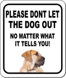 PLEASE DONT LET THE DOG OUT NMW Boerboel Metal Aluminum Composite Sign