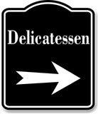 Delicatessen Right Arrow BLACK Aluminum Composite Sign