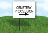 CEMETERY PROCESSION RIGHT ARROW Yard Sign Road with Stand LAWN SIGN Single sided